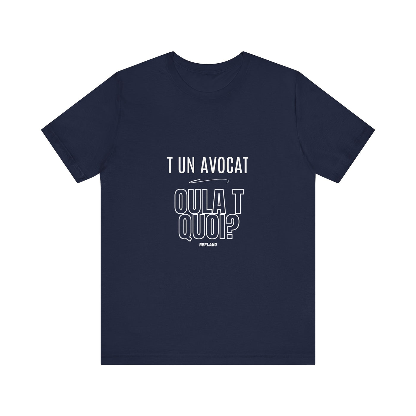 T-shirt "T un avocat ou?" écrit blanc