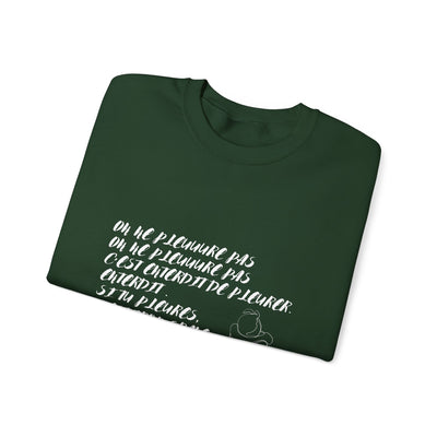 Sweatshirt "On ne pleure pas" - Écrit en Blanc