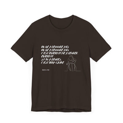 T-shirt "On ne pleure pas" - Écrit en Blanc