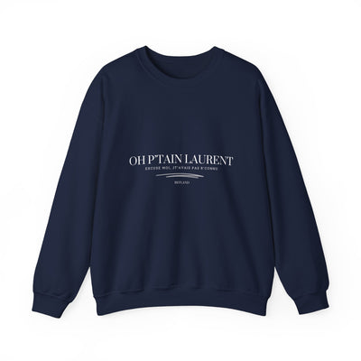 Sweatshirt "Oh Ptain Laurent" - Classique avec Écrit Blanc