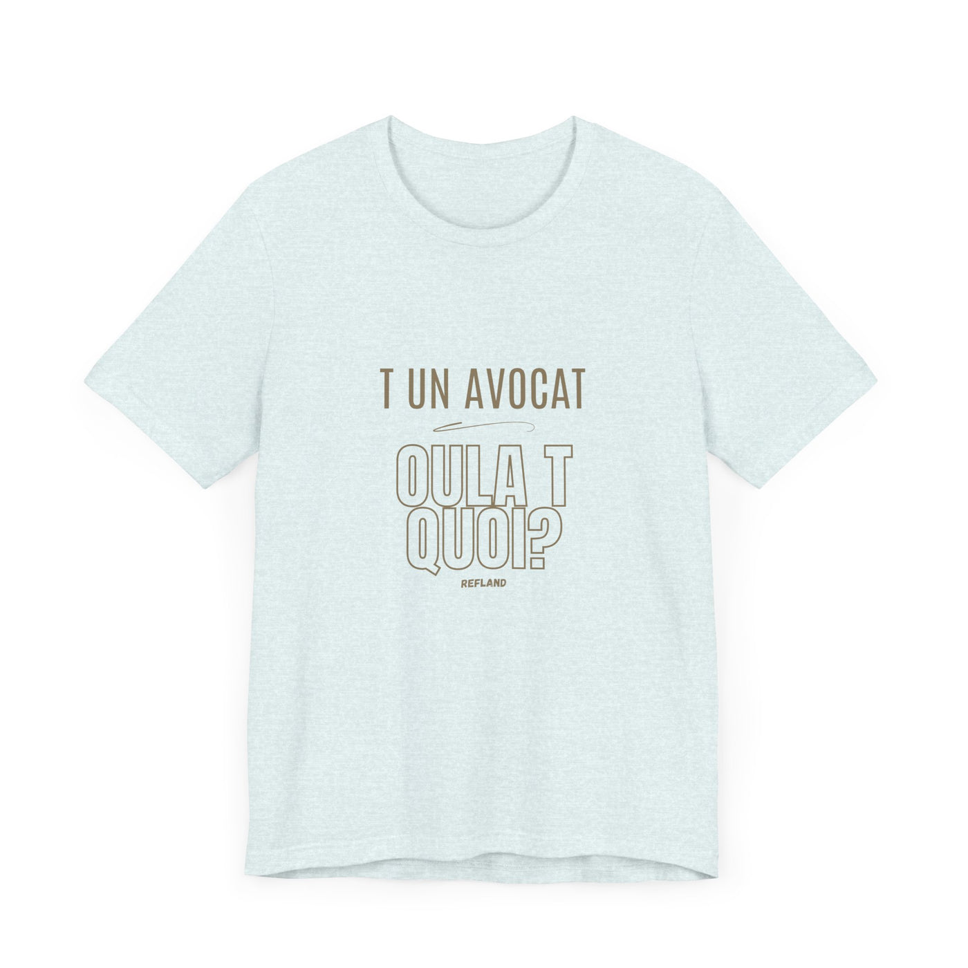 T-shirt "T un avocat ou?" ecrit beige