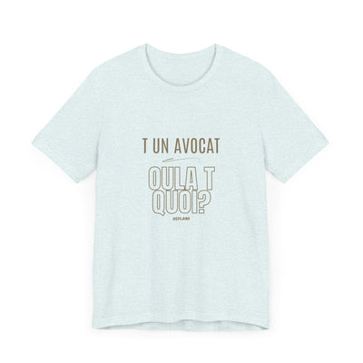 T-shirt "T un avocat ou?" ecrit beige